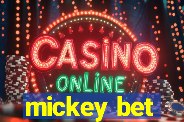 mickey bet